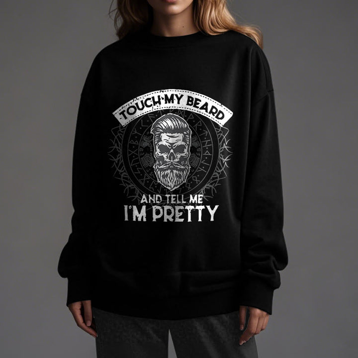 WorldNorse Berühre meinen Bart und sag mir, dass ich hübsch bin Sweatshirt - image 7