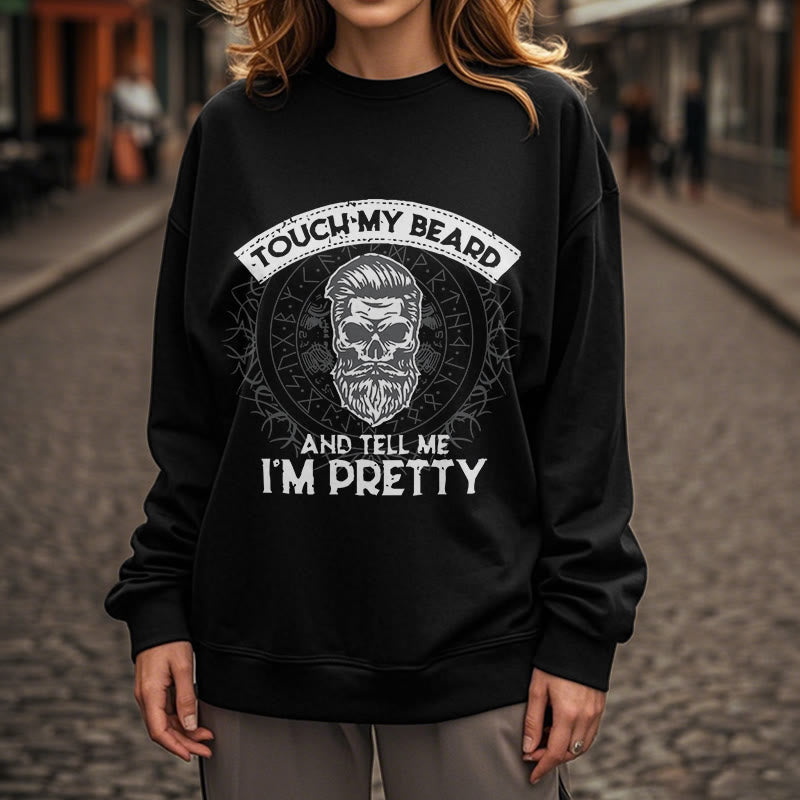 WorldNorse Berühre meinen Bart und sag mir, dass ich hübsch bin Sweatshirt - image 9