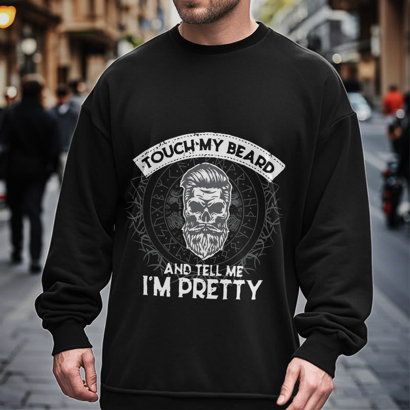 WorldNorse Berühre meinen Bart und sag mir, dass ich hübsch bin Sweatshirt - image 6